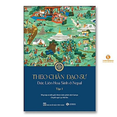 Sách - Theo Chân Đạo Sư - Đức Liên Hoa Sinh ở Nepal - Tập 1 - Thái Hà Books