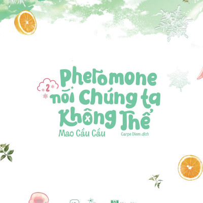 Pheromone Nói Chúng Ta Không Thể - Tập 2 - Tặng Kèm Bookmark