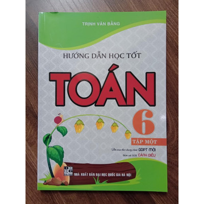Sách - Hướng Dẫn Học Tốt Toán 6 - Tập 1 (Bám Sát SGK Cánh Diều)