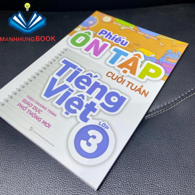 Sách: Phiếu Ôn Tập Cuối Tuần Tiếng Việt Lớp 3 - Theo Chương Trình Giáo Dục Phổ Thông Mới
