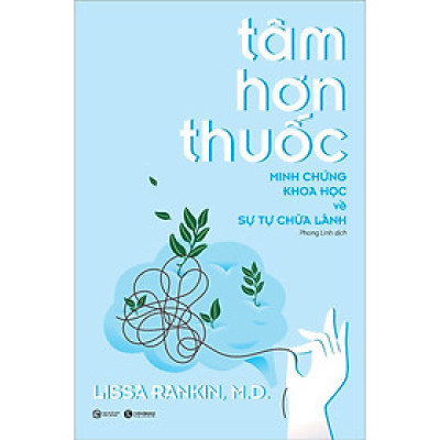 Sách - Tâm Hơn Thuốc - Minh Chứng Khoa Học Về Sự Tự Chữa Lành - Thái Hà Books