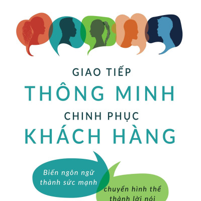 Giao Tiếp Thông Minh - Chinh Phục Khách Hàng