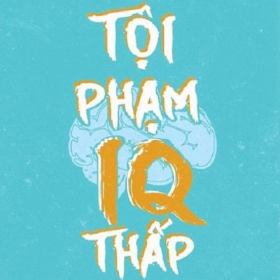 Tội Phạm IQ Thấp (Tái Bản 2023)