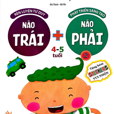 Sân Chơi Trí Tuệ Cho Trẻ - Rèn Luyện Tư Duy Não Trái + Phát Triển Sáng Tạo Não Phải - Dành Cho Bé 4-5 Tuổi - Tập 2