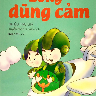 Những Câu Chuyện Về - Lòng Dũng Cảm (Tái Bản 2022)