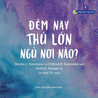 Ngủ Ấm Ngủ Êm - Đêm Nay Thú Lớn Ngủ Nơi Nào?