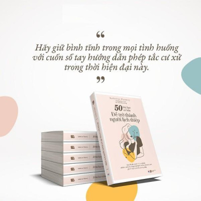 Sách - 50 Bài Học Cơ Bản Để Trở Thành Người Lịch Thiệp - Tân Việt Books