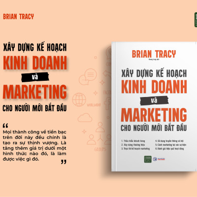Xây dựng kế hoạch kinh doanh và marketing cho người mới bắt đầu - Brian Tracy (1980BOOKS HCM)