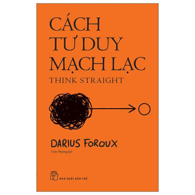 Sách - Cách Tư Duy Mạch Lạc - Think Straight