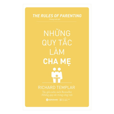 Sách - Những quy tắc làm cha mẹ (Tái bản 2019)