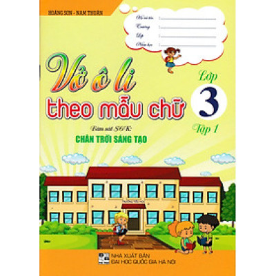 Vở Ô Li Theo Mẫu Chữ Lớp 3 - Tập 1 (Bám Sát SGK Chân Trời Sáng Tạo)_HA