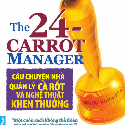 Combo 3 cuốn sách: Người Giỏi Không Phải Là Người Làm Tất Cả + Câu Chuyện Nhà Quản Lý Cà Rốt Và  Nghệ thuật Khen Thưởng + Chuỗi Thói Quen : Sức Mạnh Của Sự Kết hợp