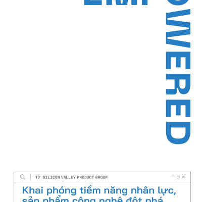 Empowered - Khai Phóng Tiềm Năng Nhân Lực, Sản Phẩm Công Nghệ Đột Phá