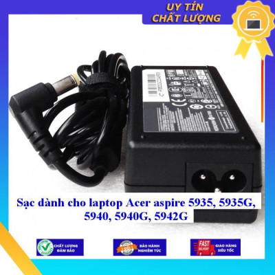Sạc dùng cho laptop Acer aspire 5935 5935G 5940 5940G 5942G - Hàng Nhập Khẩu New Seal