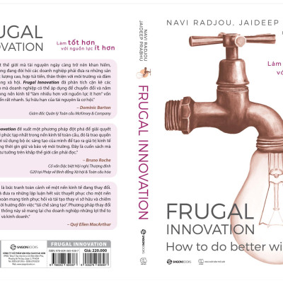 Frugal Innovation - Làm Tốt Hơn Với Nguồn Lực Ít Hơn