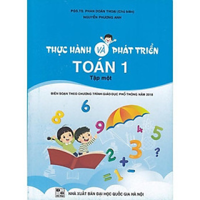 Sách - Thực hành và phát triển Toán 1 tập 1 (Biên soạn theo chương trình GDPT 2018)