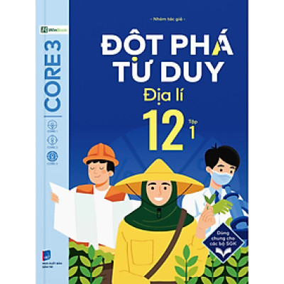 Đột Phá Tư Duy Địa Lí 12 - Tập 1 - Nhiều tác giả - NXB Dân Trí - WinBooks