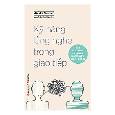 Kỹ Năng Lắng Nghe Trong Giao Tiếp (Tái Bản) - Bản Quyền