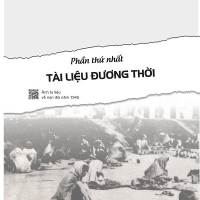 Sự thật về nạn đói năm 1945 (Qua tư liệu và ký ức lịch sử) bản in 2025