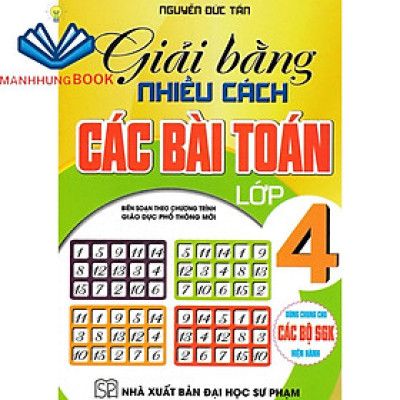 Sách - Giải Bằng Nhiều Cách Các Bài Toán Lớp 4 (Dùng Chung Cho Các Bộ SGK Hiện Hành)