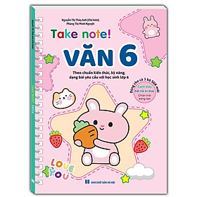 Sách - Take Note - Văn 6 - Không Lò Xo - Dùng Cho Cả 3 Bộ SGK Mới - Minh Thắng