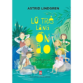 Sách -  Lũ Trẻ Làng ồN Ào - NXB Phụ Nữ