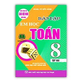 Sách - Bài Tập Em Học Toán Lớp 8 - Tập 2 (Biên Soạn Theo Chương Trình Mới) (HA)