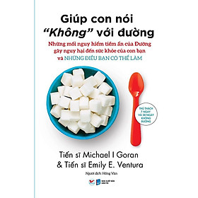 Sách - Giúp Con Nói Không Với Đường - Những Mối Nguy Hiểm Tiềm Ẩn Của Đường Gây Nguy Hại Đến Sức Khỏe Của Con Bạn - Tân Việt Books