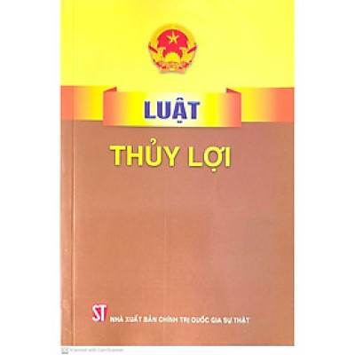 Sách - Luật Thủy Lợi - NXB Chính Trị Quốc Gia