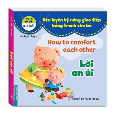 Sách - Rèn Luyện Kỹ Năng Giao Tiếp Bằng Tranh Cho Bé - Lời Hứa + Lời Mời + Lời An Ủi + Lời Từ Chối - Minh Thắng