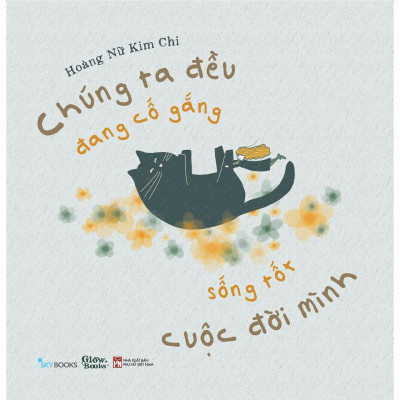 Sách - Chúng Ta Đều Đang Cố Gắng Sống Tốt Cuộc Đời Mình + Những Khi Hạnh Phúc, Những Lúc Vỡ Tan - AZ Việt Nam