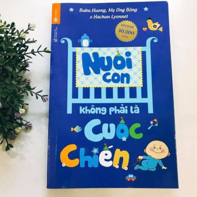 Nuôi Con Không Phải Là Cuộc Chiến (Tái Bản 2020)