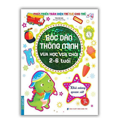 Sách - Bóc Dán Thông Minh Vừa Học Vừa Chơi 2 - 6 Tuổi - Khả Năng Quan Sát - Minh Thắng