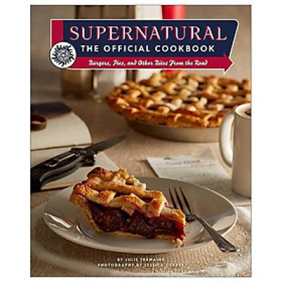 Supernatural: The Official Cookbook: Burgers, Pies And Other (Science Fiction Fantasy)