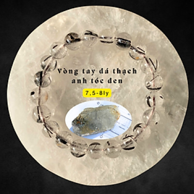 Vòng tay đá thạch anh tóc đen tự nhiên cao cấp NHASAN thu hút tài lộc, may mắn | Hợp mệnh Thủy, Mộc