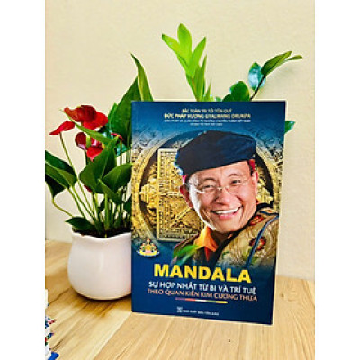 Sách - Mandala Sự hợp Nhất Từ Bi và Trí Tuê Theo Quan Kiến Kim Cương Thừa