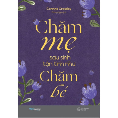 Sách - Chăm Mẹ Sau Sinh Tận Tình Như Chăm Bé + Hành Trình Diệu Kì Của Mẹ Bỉm Sữa - AZ Việt Nam