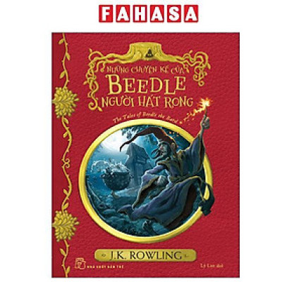 Sách - Harry Potter Ngoại Truyện - Những Chuyện Kể Của Beedle Người Hát Rong - The Tales Of Beedle The Bard (Tái Bản 2025)