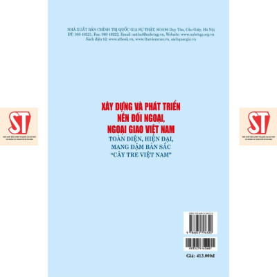 Sách - Xây Dựng Và Phát Triển Nền Đối Ngoại, Ngoại Giao Việt Nam Toàn Diện,hiện Đại, Mang Đậm Bản Sắc Cây Tre Việt Nam - NXB Chính Trị Quốc Gia