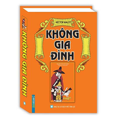 Sách - Không Gia Đình - Bìa Cứng - Hector Malot - Minh Thắng