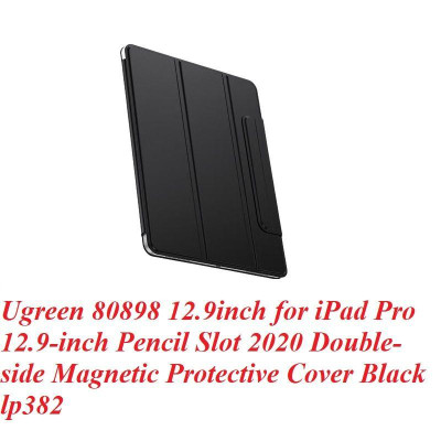 Ugreen UG80898LP382TK 12.9inch Màu Đen Ốp bảo vệ nam châm hai mặt cho iPad Pro 11inch có khe cắm bút chì cảm ứng apple pencel - HÀNG CHÍNH HÃNG