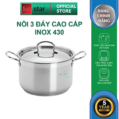 Nồi inox 3 đáy inox 430 FiveStar Standard nắp inox( 32cm )