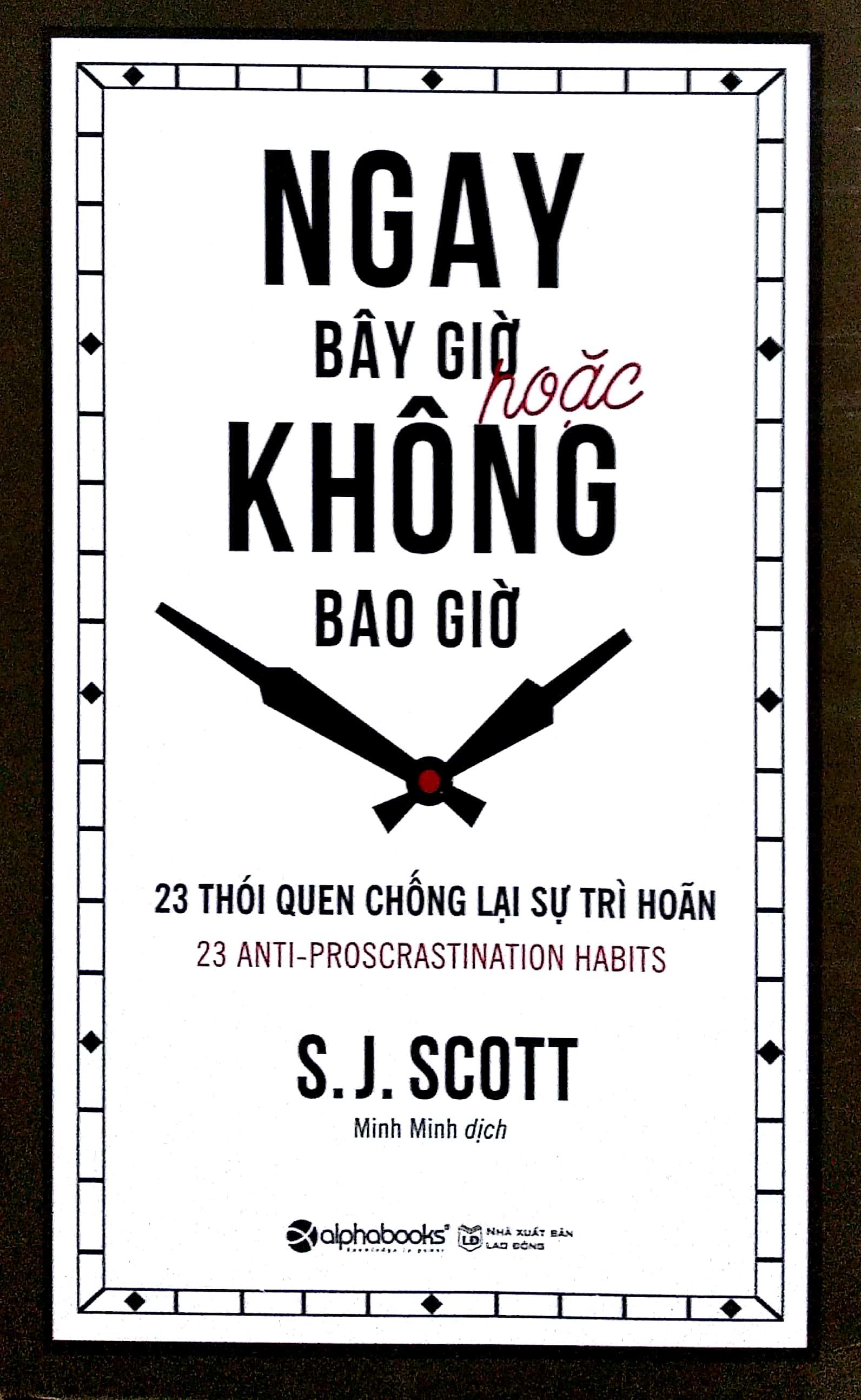 Ngay Bây Giờ Hoặc Không Bao Giờ (Tái Bản)