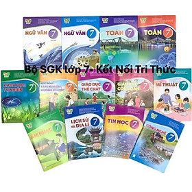 Bộ sách giáo khoa Lớp 7- Kết Nối Tri Thức Với Cuộc Sống (13 quyển- Kèm bìa nilong bao sách)