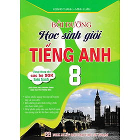 Sách - Bồi Dưỡng Học Sinh Giỏi Tiếng Anh Lớp 8 - Dùng Chung Cho Các Bộ SGK Hiện Hành - Hồng Ân