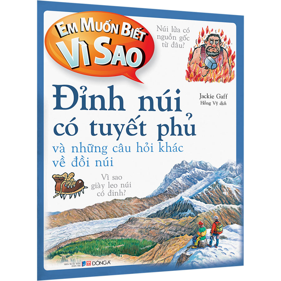 Em Muốn Biết Vì Sao Đỉnh Núi Có Tuyết Phủ Và Những Câu Hỏi Khác Về Đồi
Núi