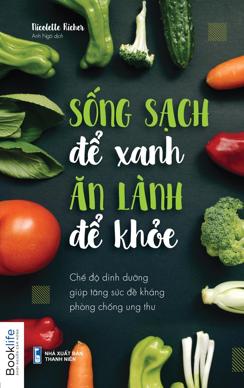 Sống Sạch Để Xanh, Ăn Lành Để Khoẻ (Tái Bản)