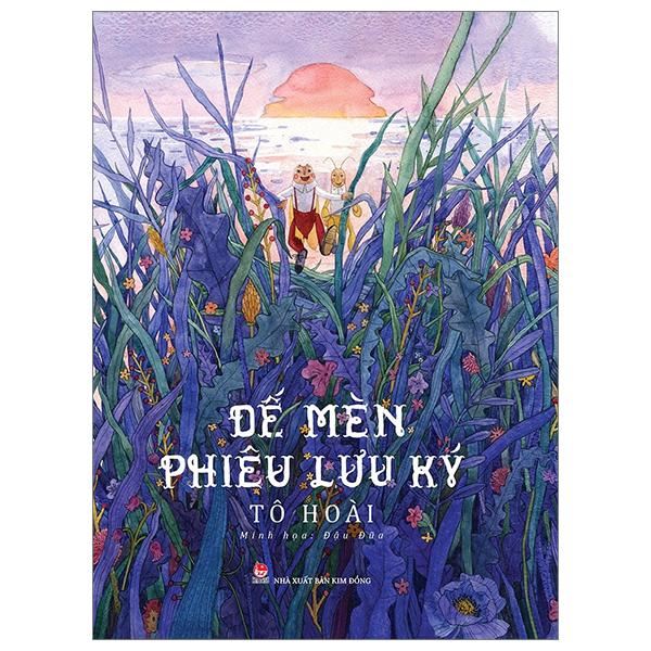 Dế Mèn Phiêu Lưu Ký – Đậu Đũa Minh Họa - Ấn Bản Kỉ Niệm 100 Năm Tô Hoài