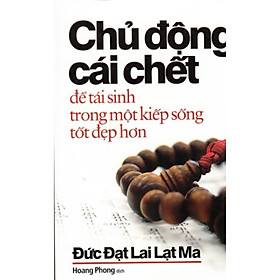 Sách - Chủ Động Cái Chết Để Tái Sinh Trong Một Kiếp Sống Tốt Đẹp Hơn - Văn Thành Book