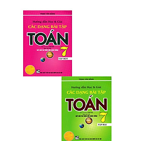 Combo Hướng Dẫn Học & Giải Các Dạng Bài Tập Toán Lớp 7 - tập 1 + Tập 2 (bám sát sách giáo khoa kết nối tri thức với cuộc sống)